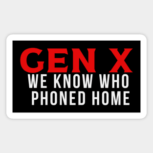 GEN X Phone Home Magnet